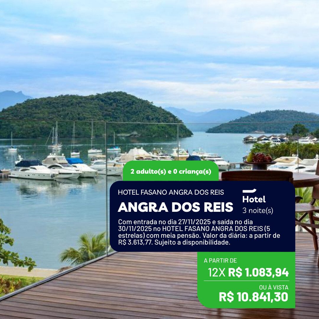 Angra dos Reis - RJ - 2 adultos - 3 noites - Novembro - Hotel Fasano Angra dos Reis - Meia Pensao
