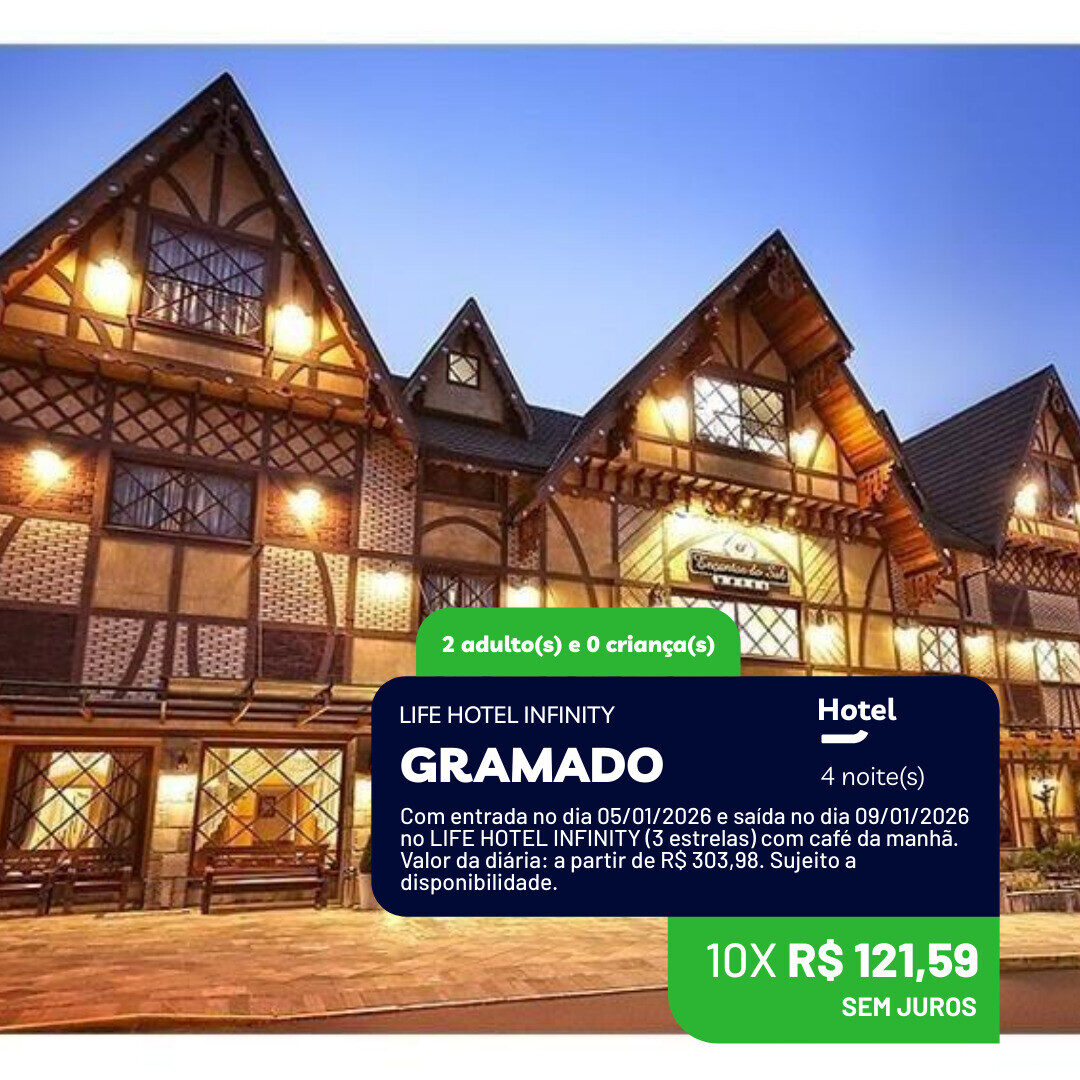 Gramado - 2 adultos - 4 noites - Natal Luz - 05-01 a 09-01-26 - Life Hotel Infinity