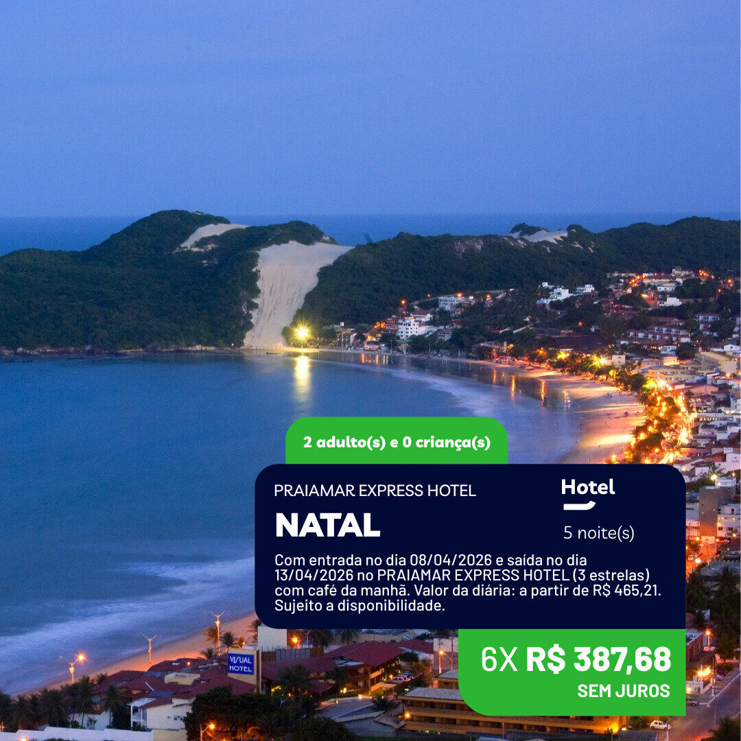 Natal - RN - 2 adultos - 5 noites - Abril - 08-04 a 13-04-26 - Praiamar Express Hotel