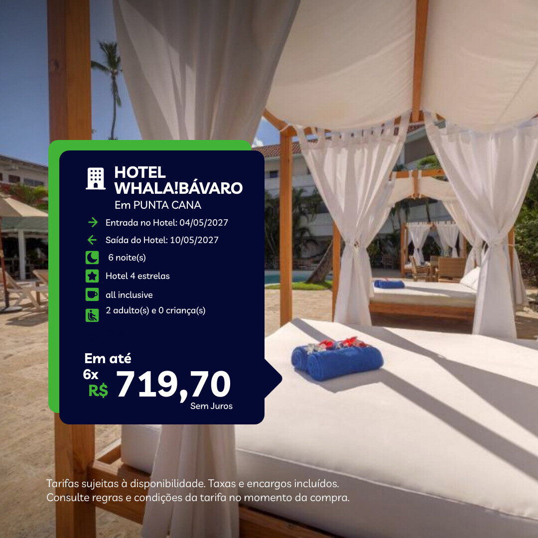 Punta Cana - DR - 2 adultos - 6 noites - 04-05 a 10-05-27 - Whala! Bavaro Resort All Inclusive